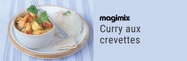 Recette : Curry aux crevettes Magimix Recette : Curry aux crevettes Magimix