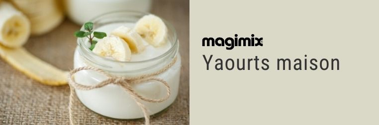 Recette : Yaourts maison Magimix